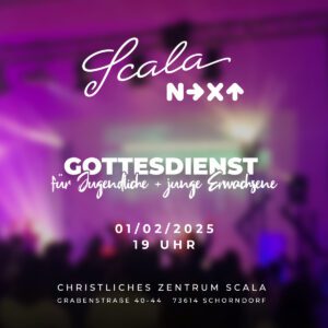 Scala Next – Jugendgottesdienst am 1. Februar