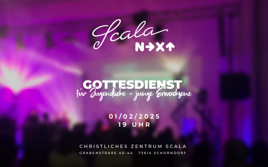 Scala Next – Jugendgottesdienst am 1. Februar