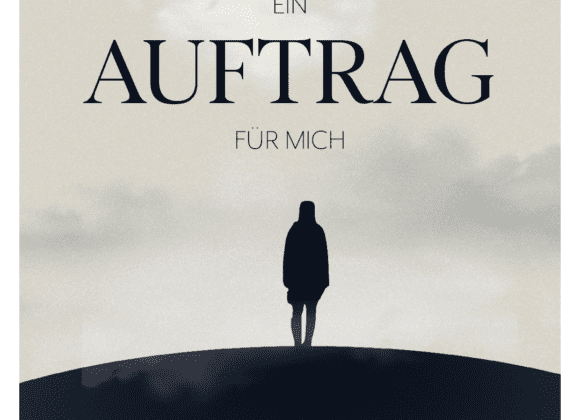 Ein Auftrag für mich | Entfalte dein Potential