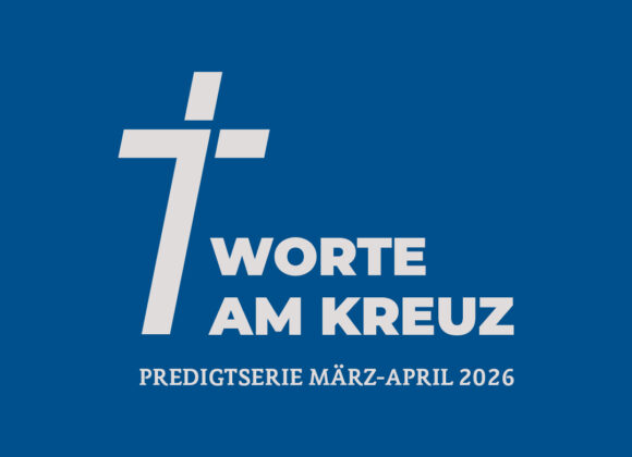 7 Worte am Kreuz – Vergebung und Erlösung